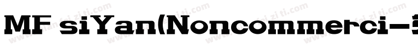 MF siYan(Noncommerci字体转换